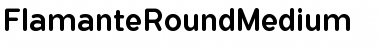 Flamante Round Medium Font
