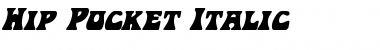Hip Pocket Italic Italic Font