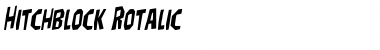 Hitchblock Rotalic Italic Font