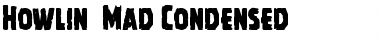Howlin' Mad Condensed Condensed Font