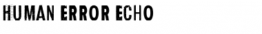 Human Error Echo Font