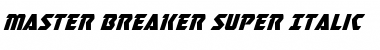 Master Breaker Super-Italic Italic Font