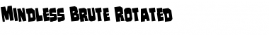 Mindless Brute Rotated Font