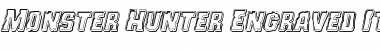 Monster Hunter Engraved Italic Font