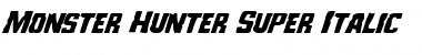 Monster Hunter Super-Italic Font