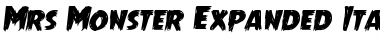 Mrs. Monster Expanded Italic Font