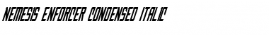 Download Nemesis Enforcer Condensed Italic Font