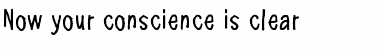 Now your conscience is clear Regular Font