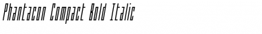 Phantacon Compact Bold Italic Bold Italic Font