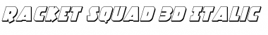 Racket Squad 3D Italic Italic Font