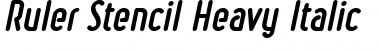 Ruler Stencil Heavy Italic Font
