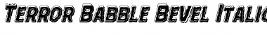 Terror Babble Bevel Italic Italic Font