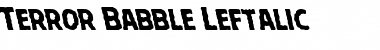 Terror Babble Leftalic Italic Font