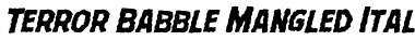 Download Terror Babble Mangled Italic Font