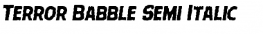 Terror Babble Semi-Italic Font