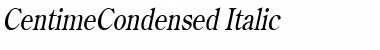 CentimeCondensed Italic Font