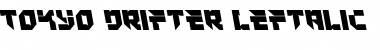 Tokyo Drifter Leftalic Regular Font