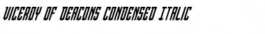 Viceroy of Deacons Condensed Italic Condensed Italic Font