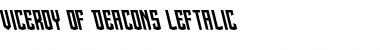 Viceroy of Deacons Leftalic Font