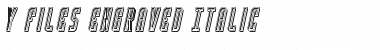 Y-Files Engraved Italic Font