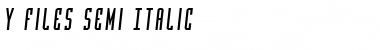 Y-Files Semi-Italic Semi-Italic Font