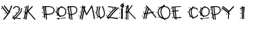 Y2K PopMuzik AOE Regular Font