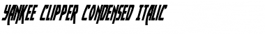 Yankee Clipper Condensed Italic Condensed Italic Font
