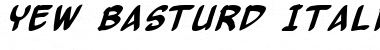 Yew Basturd Italic Font