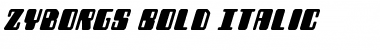 Zyborgs Bold Italic Bold Italic Font