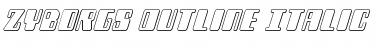 Zyborgs Outline Italic Font