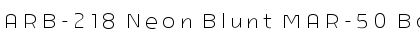 ARB-218 Neon Blunt MAR-50 Bold Font