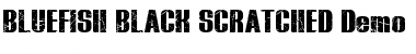 BLUEFISH SCRATCHED Demo Bold Font