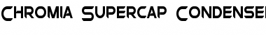 Chromia Supercap Condensed Bold Font
