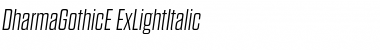 Dharma Gothic E ExLight Italic Font