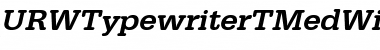 URWTypewriterTMedWid Oblique Font
