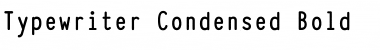 Typewriter_Condensed Bold