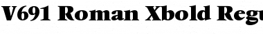 V691-Roman-Xbold Regular Font