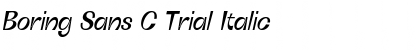 Boring Sans C Trial Italic Font