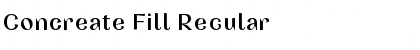 Concreate Fill Regular Font