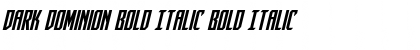 Dark Dominion Bold Italic Font