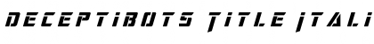 Deceptibots Title Italic Font