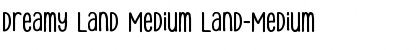 Dreamy Land Medium Land-Medium Font