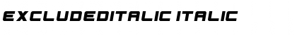 ExcludedItalic Font