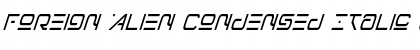 Foreign Alien Condensed Italic Condensed Italic Font