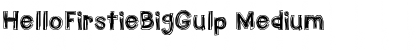 HelloFirstieBigGulp Font