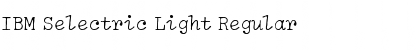 IBM Selectric Light Regular Font