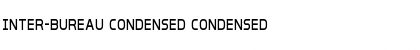 Inter-Bureau Condensed Condensed Font