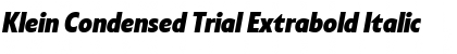 Klein Condensed Trial Extrabold Italic