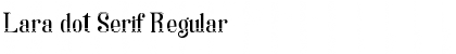 Lara dot Serif Font