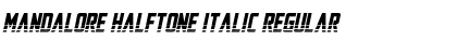 Mandalore Halftone Italic Regular Font